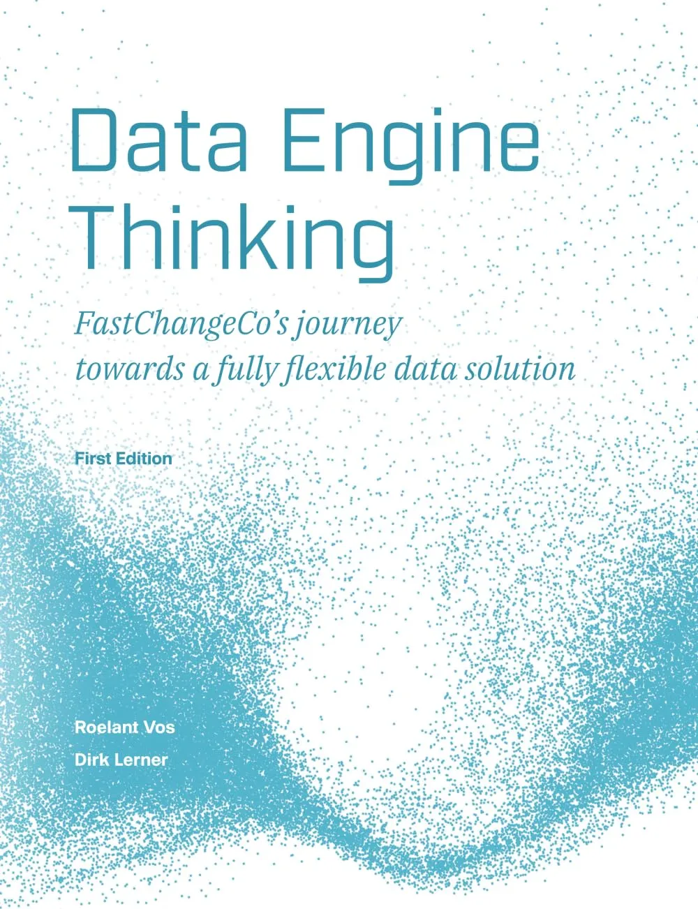 Front cover of Data Engine Thinking by Roelant Vos and Dirk Lerner